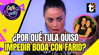 MARIELLA ZANETTI confesó que tuvo PELEA con TULA RODRÍGUEZ por su expareja Farid Ode [upl. by Anaiv463]