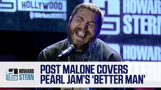 Post Malone Covers Pearl Jam’s “Better Man” Live on the Stern Show [upl. by Thurstan]