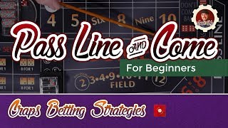 Craps Betting Strategy  Pass Line amp Come  Beginner [upl. by Zebadiah]