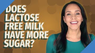 Does lactose free milk have more sugar [upl. by Jacobson184]