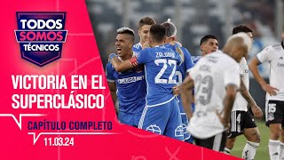 Todos Somos Técnicos  Histórica victoria de la U en el Superclásico  Capítulo 11 de marzo 2024 [upl. by Darcia784]