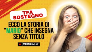 TFA SOSTEGNO ecco la storia di quotMarioquot che insegna senza titolo [upl. by Adel]