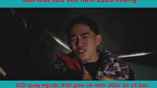 icd quay ngược thời gian diss hành or [upl. by Clardy]