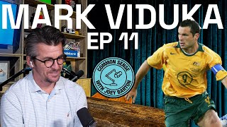 EP 11 Former Australia CAPTAIN  Mark Viduka [upl. by Acitel]