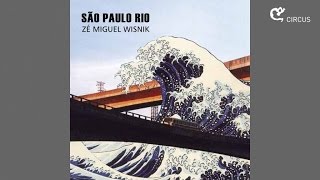 Zé Miguel Wisnik  São Paulo Rio CD São Paulo Rio [upl. by Ewart]