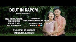 DOUT IN KAPOM  OFFICIAL MUSIC VIDEO  4K [upl. by Klotz]