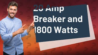 Can a 20 amp breaker handle 1800 watts [upl. by Ramal546]