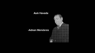 Bedük koyver kendini Adnan Menderes asılı havada [upl. by Ayam]