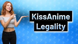 Is KissAnime app legal [upl. by Aicilana]