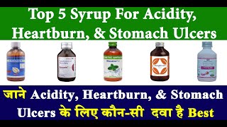 Top 5 Syrup For Acidity Heartburn amp Stomach Ulcers  Sucralfate  Oxetacaine  Swasthya Salahkar [upl. by Mitzl]