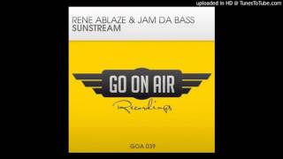 Rene Ablaze amp Jam Da Bass  Sunstream Original Mix [upl. by Blanka]