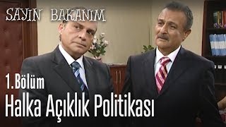 Halka açıklık politikası  Sayın Bakanım 1 Bölüm [upl. by Kissner]