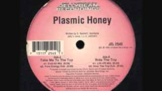 Plasmic Honey Ride the Trip [upl. by Mela]