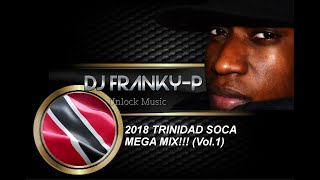 2018 TRINIDAD SOCA MEGA MIX Vol1 [upl. by Aneeuqahs192]