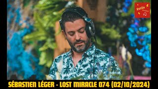 SÉBASTIEN LÉGER  Lost Miracle 074  Tracklist 02102024 [upl. by Ahsinet]