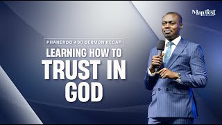 Phaneroo 490 Sermon Recap  Learning How To Trust In God  Apostle Grace Lubega [upl. by Sonitnatsnok]