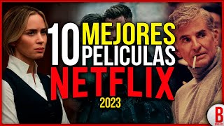 TOP 10 Mejores PELÍCULAS de NETFLIX 2023 [upl. by Tymon513]