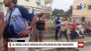 Explosión en una panadería de La Vega que dejó cinco afectados Noticias amp Mucho MAS [upl. by Hardan]