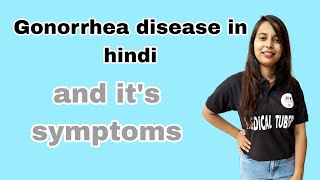 gonorrhea disease kya hai gonorrhea symptoms in men gonorrhea in hindi full details gonorrhea [upl. by Tilla]