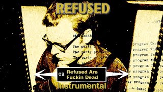 Refused Refused Are Fuckin Dead DVD Version Instrumental [upl. by Giddings]