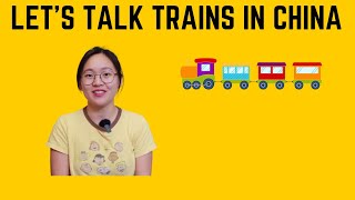 Everything about trains in China  Comprehensible input  Intermediate [upl. by Shanney]