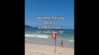 Weather at Patong Beach Phuket today 22nd October [upl. by Nibbor150]