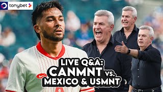 LIVE QampA We react to CanMNT vs Mexico amp USMNT in September window  Presented by tonybet [upl. by Atilamrac]