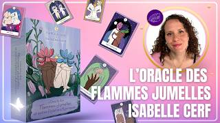 ORACLE DES FLAMMES JUMELLES  ISABELLE CERF [upl. by Curley253]