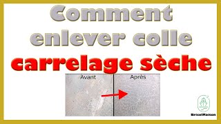 Comment enlever colle carrelage sèche [upl. by Enajiram]