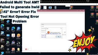 Android Multi Tool AMT Failed to generate hwid 2quot Error Error Fix Tool Not Opening Error Problem [upl. by Meeki]