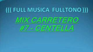 MIX CARRETERO 7 CENTELLA [upl. by Galvin526]