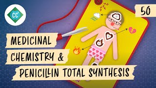 Medicinal Chemistry and Penicillin Total Synthesis Crash Course Organic Chemistry 50 [upl. by Rhine471]