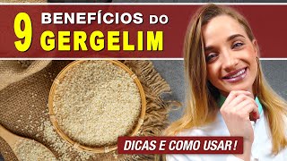 9 Benefícios da GERGELIM para Saúde  Para Que Serve Dicas e Receitas [upl. by Inessa]