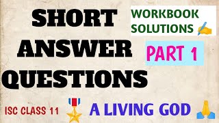 ISC CLASS 11 WORKBOOK SOLUTIONS  A LIVING GOD  LAFCADIO HEARN  SHORT ANSWER QUESTION 🎖️PART 1 [upl. by Niad]