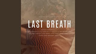 Last Breath [upl. by Garber]