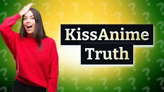 Is KissAnime a website [upl. by Halladba]