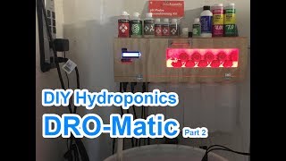 DIY Automatic Hydroponic Nutrient Doser 2 [upl. by Chrysler627]