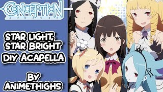 【Conception】Opening「Star light Star bright」DIY Acapella [upl. by Patten]