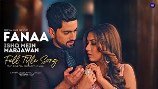 Fanaa  Ishq Mein Marjawan  Full Song  इश्क़ में मरजावाँ fimmj immj [upl. by Atik]