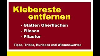 Klebereste entfernen Fliesen Glas glatte Oberflächen Pflaster Etiketten Aufkleber Kleberückstände [upl. by Aicinoid]