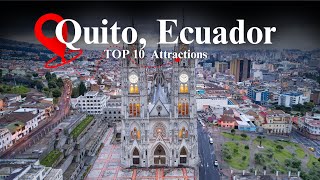 Top 10 MustSee Attractions in Quito Ecuador [upl. by Clarie]