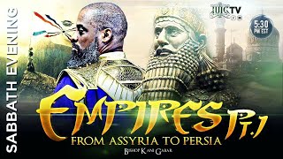 IUIC  SABBATH EVENING CLASS Empires Pt1  From Assyria to Persia [upl. by Vincenta]