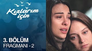 Kızlarım İçin 3 Bölüm Fragmanı  2 [upl. by Nirihs]