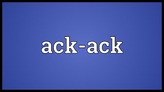 Ackack Meaning [upl. by Avilys]