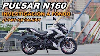 PULSAR N160 INVESTIGACIÓN A FONDO ¿CÓMO HA SALIDO [upl. by Eneleoj]