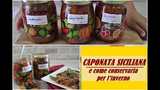 CAPONATA SICILIANA e come conservarla per linverno [upl. by Nerahs]