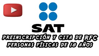 SAT Preinscripción y Cita del RFC Personas Físicas de 18 años [upl. by Hsaniva996]