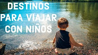 Viajando con Niños Destinos [upl. by Avenej]