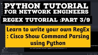 Learn to write your own RegEx Parser Part 39Cisco Show command parser Python RegEx Tutorial [upl. by Mechling]