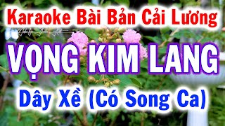 Karaoke Liên Khúc Vọng Kim Lang Dây Xề  Tổng Hợp Từ Nhiều Bài Hát Cực Hay – Tuấn Kiệt Karaoke [upl. by Carbone]